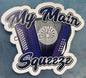 My Main Squeeze Sticker